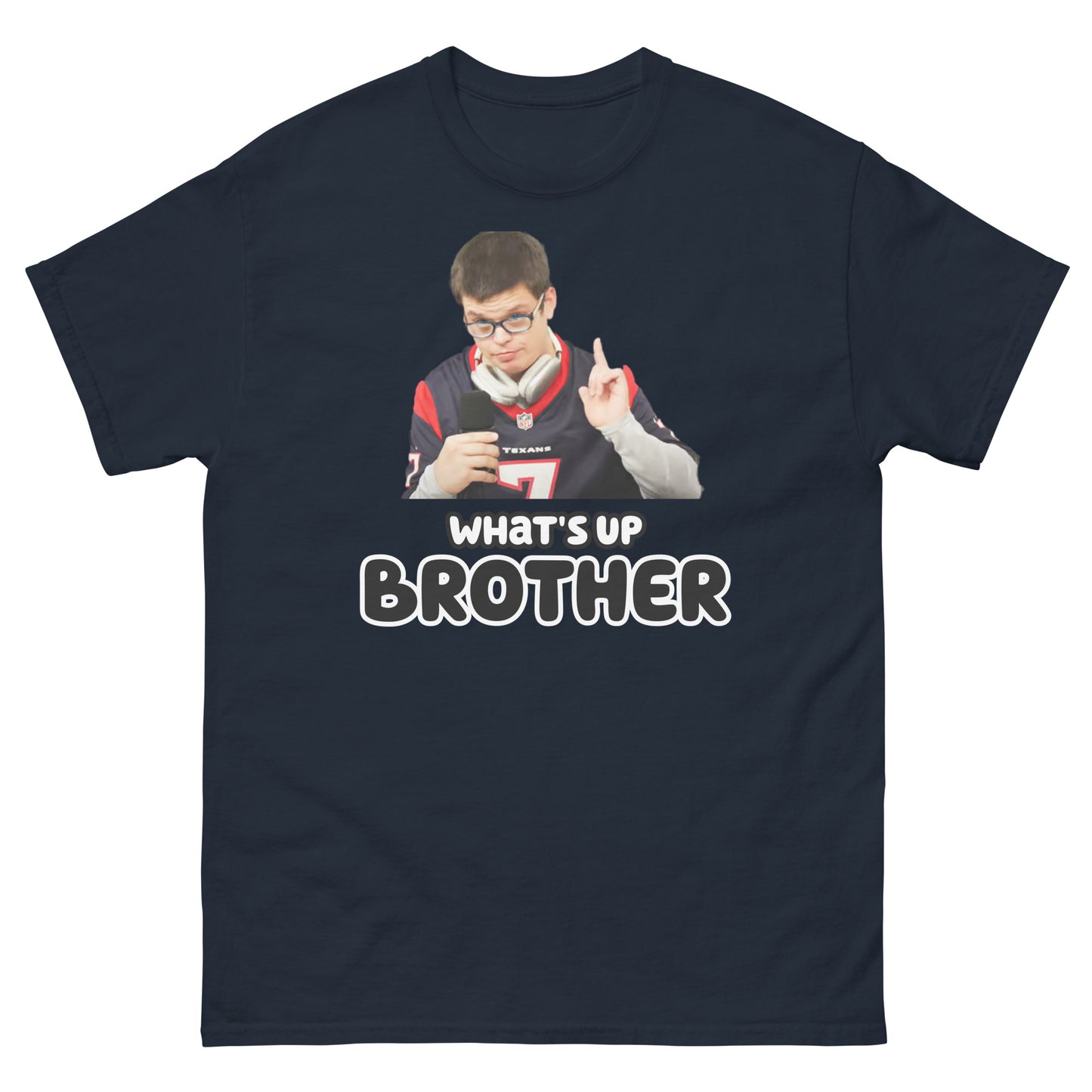 What's Up Brother T-Shirt