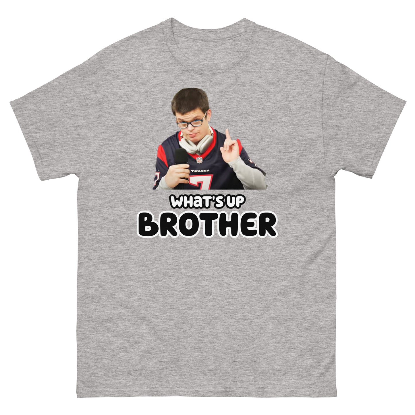 What's Up Brother T-Shirt