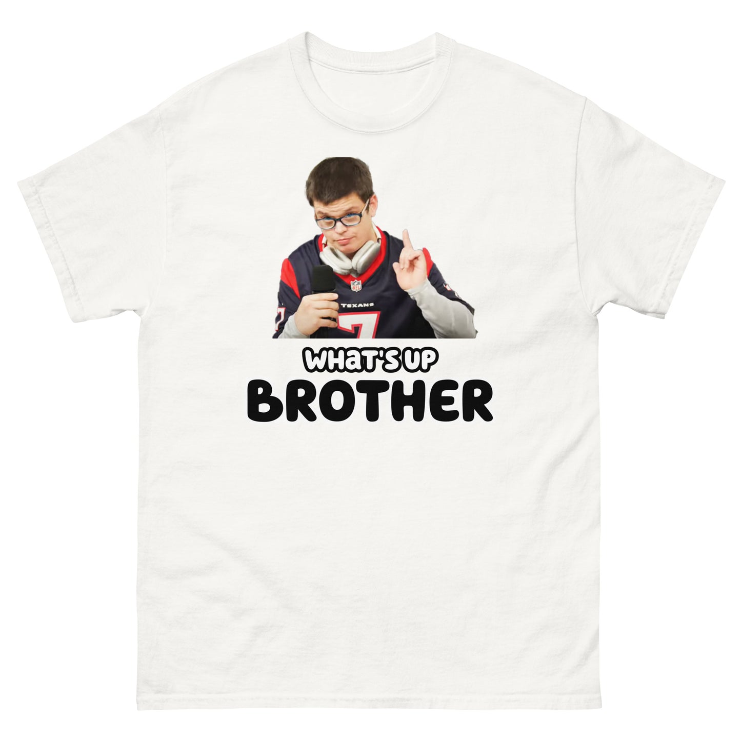 What's Up Brother T-Shirt