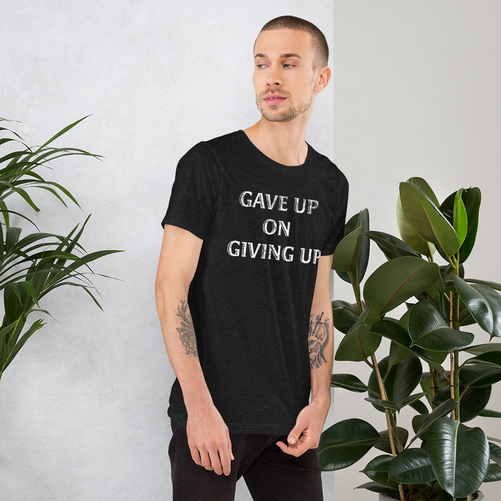 It's a little too soon to start giving up! T-Shirt