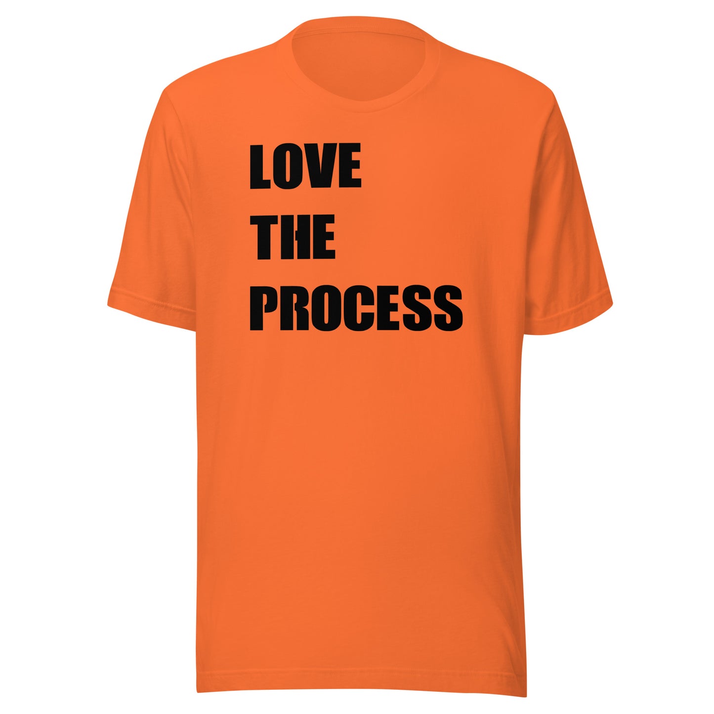 Love The Process TShirt