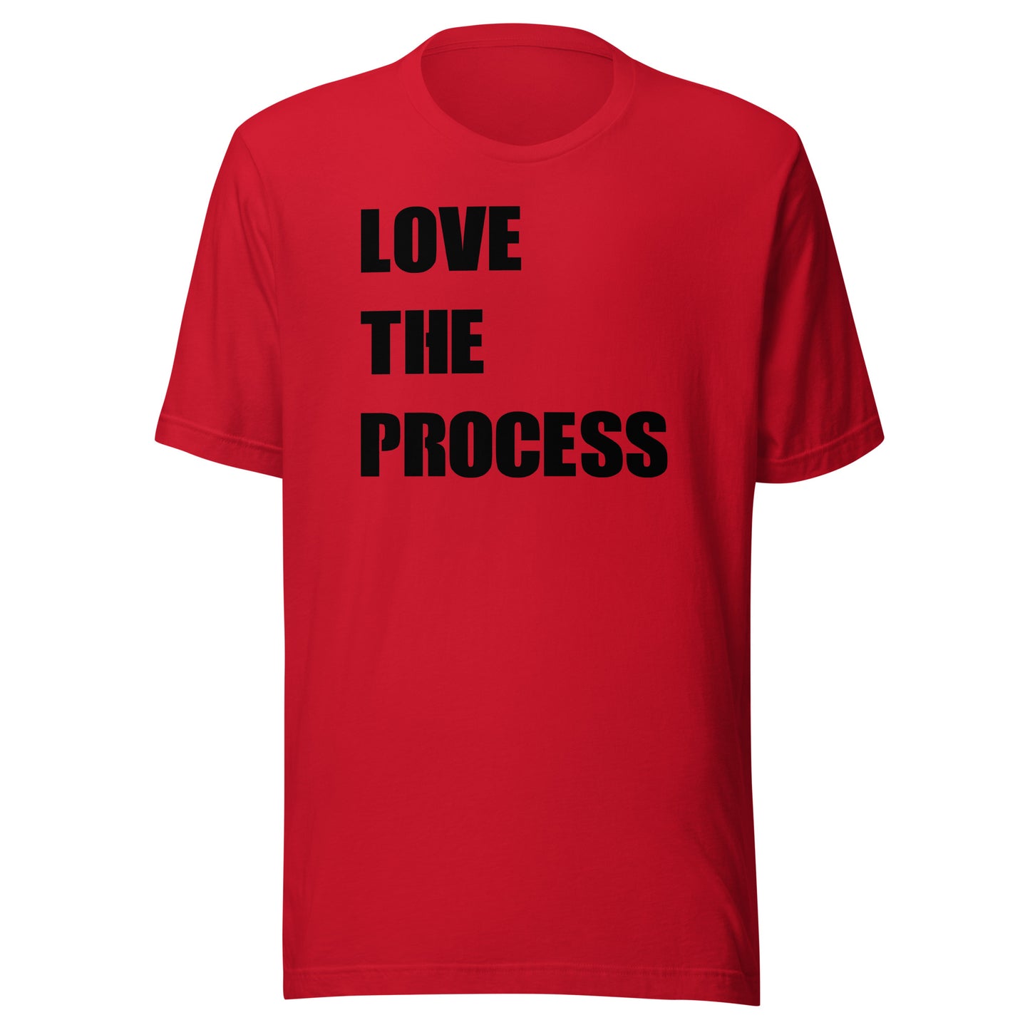 Love The Process TShirt