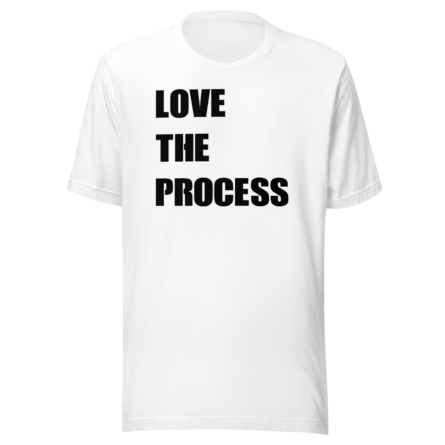 Love The Process TShirt