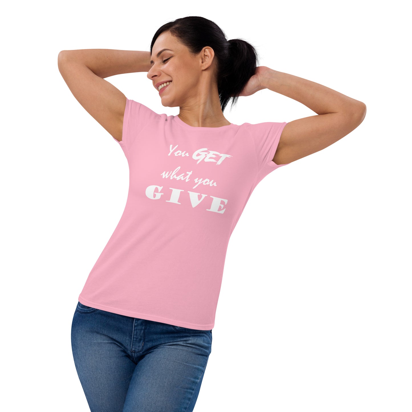 Get What You Give Women's T-shirt